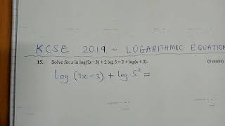 KCSE 2019 - LOGARITHMIC EQUATIONS