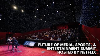 Future of Media, Sports, & Entertainment Summit Hosted by Netflix Recap Reel 2024