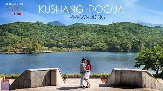 Kushang Pooja Pre Wedding Film