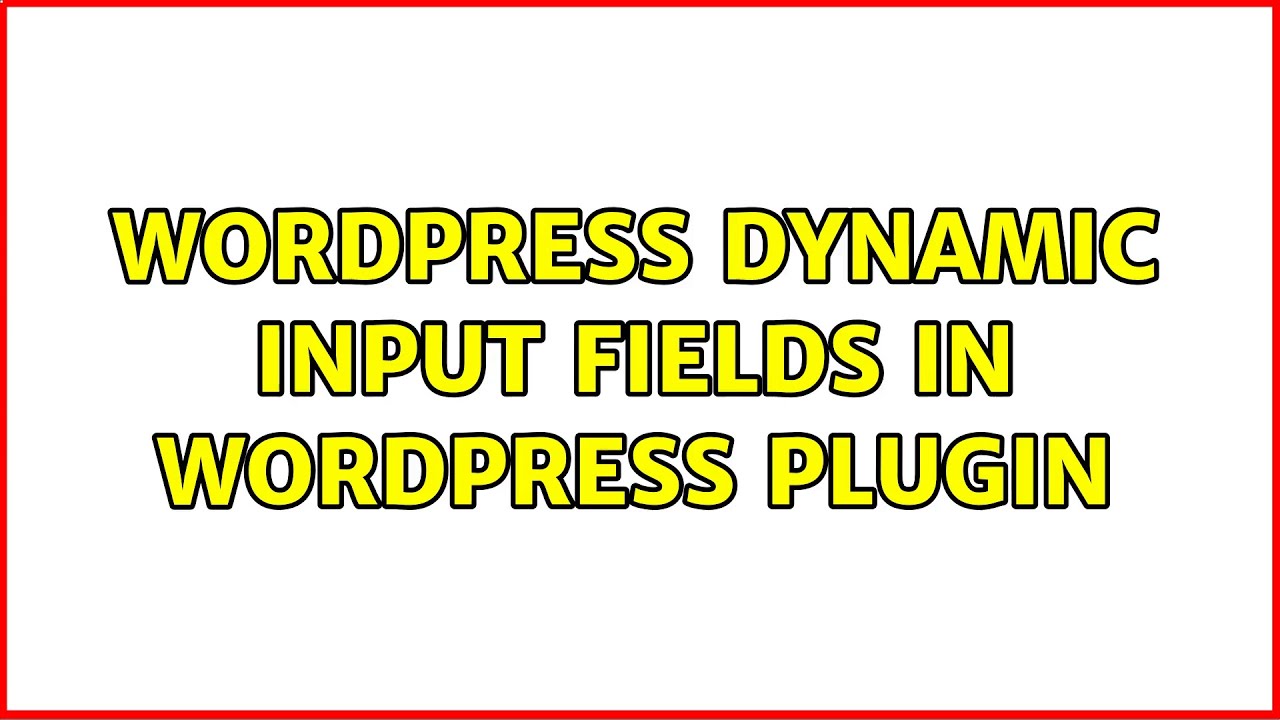 Wordpress Dynamic Input Fields In Wordpress Plugin Youtube Wordpress Dynamic Input Fields In Wordpress Plugin Youtube