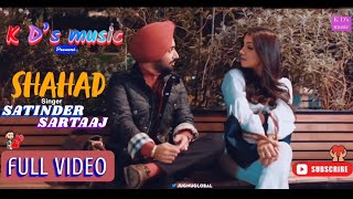 Shahad : Satinder Sartaaj ( Official Video ) fUll  HD QUAlitY | LAtESt PUNjAbi SONGS 2022 #video