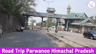 Full Road View Parwanoo, Himachal Pradesh | Road trip Parwanoo | Parwanoo trip | Parwanoo Market