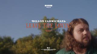 Dillon Carmichael - Leave The Lovin (Official Visualizer)