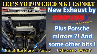 Lee's YB Powered Mk1 Escort   Rebuild part 7   Exhaust Mirrors and other details