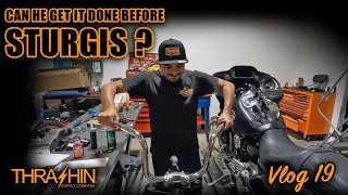 Can he get it done before STURGIS - Vlog 19