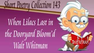 When Lilacs Last in the Dooryard Bloom’d Walt Whitman Audiobook Short Poetry