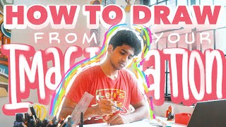 How to Draw from IMAGINATION