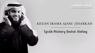 ADZAN Irama JIHARKAH Merdu Syeikh Mishary Rashid Alafasy