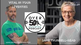 Vital in Your Seventies with Jane Thurnell-Read