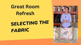 Great Room Refresh Selecting Fabrics