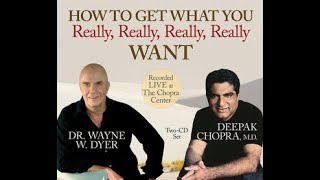 Audiobook: How to Get What You Really, Really, Really, Really Wantby Wayne W. Dyer, Deepak Chopra