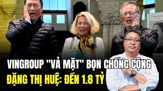 Tại Sao Tòa Án Đức Tuyên VinGroup Thắng Tuyệt Đối Trước Đám Chống Cộng? Phải Đền 1,8 Tỷ Hoặc Ngồi Tù