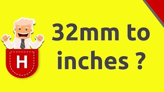 32mm to inches
