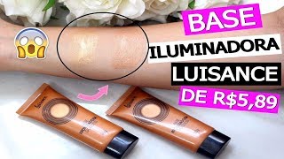 Testando Makes Baratinhas - Base Iluminadora Luisance De R$5,89