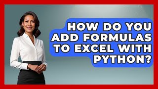 How Do You Add Formulas To Excel With Python? - Python Code School