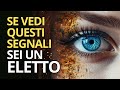 10 segni che indicano che sei il prescelto | Tutti gli eletti devono vederlo