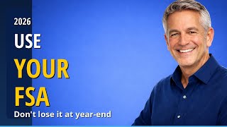 How to Maximize Your FSA Before Year-End (Use It or Lose It — Deadline Guide)