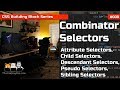 CSS Selectors - Combinator Selectors : CSS Building Blocks Series - Lesson 8