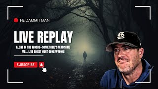 🔴 Alone in the Woods—Something's Watching Me… LIVE Ghost Hunt Gone Wrong!