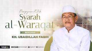 Jalsah 22 - Pengajian Kitab Syarah Al Waraqat Bersama KH. Ubaidillah Faqih