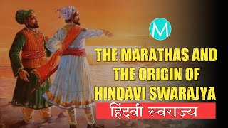 The marathas and the origin of hindavi swarajya ft. Maharaj|हिंदवी स्वराज्य #shivajimaharaj #mararhi