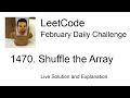 Daily Leetcode #1042: Feb 06, 2023 - 1470. Shuffle the Array