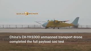 China's CH-YH1000 unmanned transport drone completed the full payload taxi test