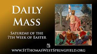Daily Mass Saturday, May 23, 2026