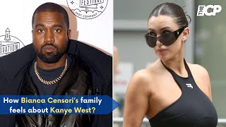 How Bianca Censori’s family ‘really’ feels about Kanye West