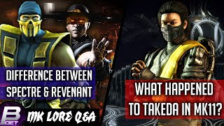 The Difference Between Spectre & Revenant? Where's Takeda In MK11? (Mortal Kombat Lore Q&A #6)