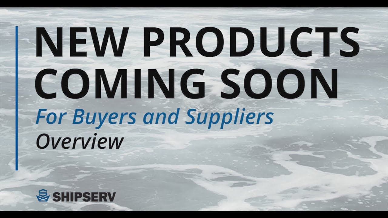 Full Version - New ShipServ Products For Buyers And Suppliers - YouTube