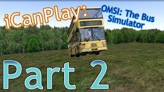 iCanDo Let's Play:  OMSI: The Bus Simulator (GERMAN GUY DOES HARLEM SHAKE!) Part 2