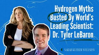 Hydrogen Myths Busted By World’s Leading Scientist | Dr. Tyler LeBaron