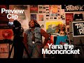 Yana the Mooncricket: Preview Clip (Local Vibes)