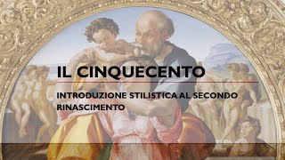 Il Cinquecento - introduzione al secondo Rinascimento