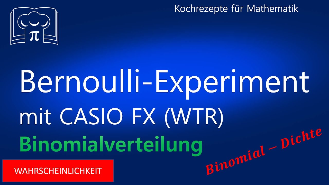 Binomialverteilung / Bernoulli Experimente Mit Casio FX Taschenrechner ...