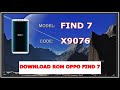 ROM OPPO FIND 7 X9076 FIRMWARE