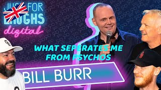 Bill Burr - What Separates Me From Psychos REACTION!! | OFFICE BLOKES REACT!!
