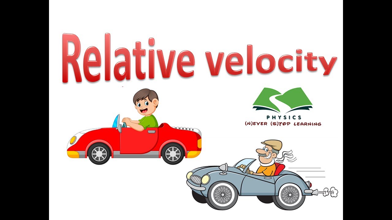 #RELATIVE VELOCITY - YouTube