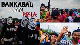 Bankabal Dam Mela 2022 - Odisha's Biggest Fest || bankabal dam mayurbhanj