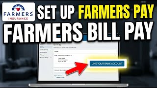 How to setup Farmers Insurance bill pay with your bank - Full Guide