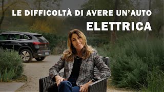 Le difficoltà di avere un’auto elettrica | #ElectricExperience EP.1 – Cristina Garoia