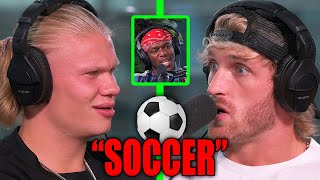 Logan Paul Angers Erling Haaland & KSI After Calling Fútbol, "Soccer"