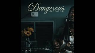 Quail P - "Dangerous (Live Session)" OFFICIAL VERSION