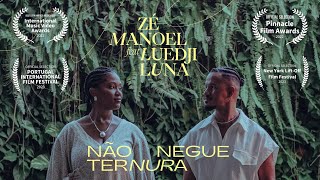 Não Negue Ternura - Zé Manoel feat. Luedji Luna (Video Oficial)