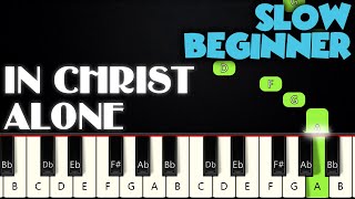 In Christ Alone | SLOW BEGINNER PIANO TUTORIAL + SHEET MUSIC by Betacustic