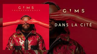 GIMS - Dans la cité (Audio Officiel)