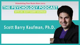 Transcend with Scott Barry Kaufman|| The Psychology Podcast