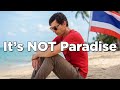 The Brutal Truth of Living in Thailand No One Wants to Hear
