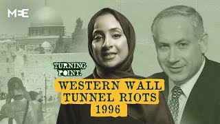 When Benjamin Netanyhu infringed on Al-Aqsa: The 1996 Western Wall Tunnel Riots | Turning Point